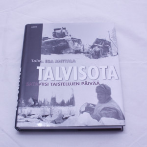 Esa Anttala (toim.) Talvisota sataviisi taistelujen päivää